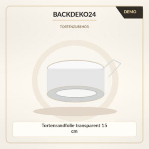 DEMO-Illustration: DEMO · Tortenrandfolie transparent 15 cm – kein Originalfoto